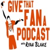 Give That Fan a Podcast artwork