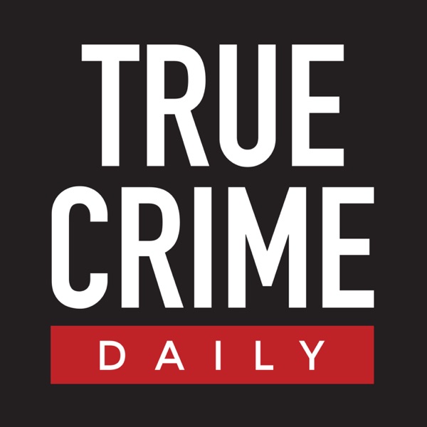 True Crime Daily The Podcast Image