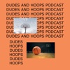 Dudes and Hoops Podcast: An NBA Show artwork