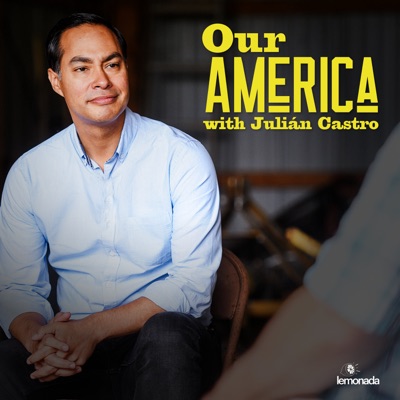 Our America with Julián Castro Our America with Julián Castro