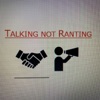 Talking not Ranting artwork