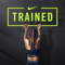 TRAINED
