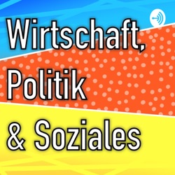 Wirtschaft, Politik & Soziales