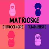 MATRIOSKE, Chiacchiere Femministe - NON UNA DI MENO - Torino