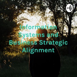 Information Systems and Business Strategic Alignment