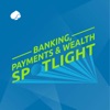 Banking Payments & Wealth Spotlight artwork