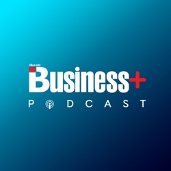 The Business+ Podcast