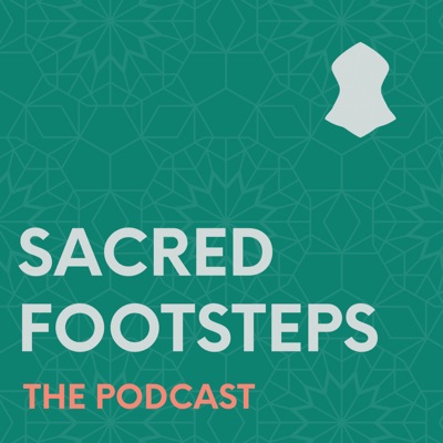 Sacred Footsteps - The Podcast Sacred Footsteps - The Podcast