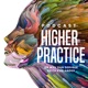 The Higher Practice Podcast for Optimal Mental Health