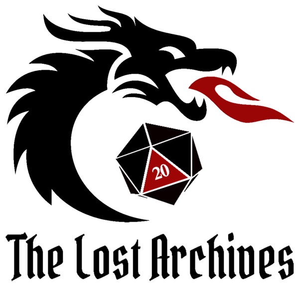 The Lost Archives - A Dungeons and Dragons Podcast Artwork