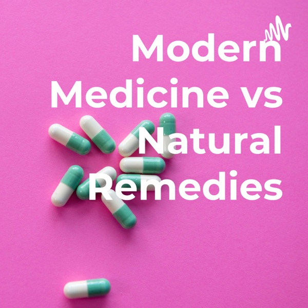 Modern Medicine vs Natural Remedies image