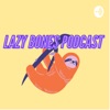 Lazy Bones Podcast  artwork