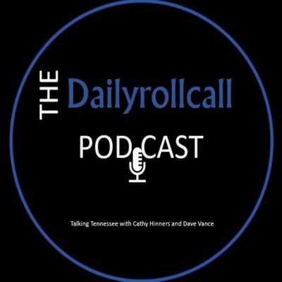 Daily Roll Call - Talking Tennessee with Cathy Hinners Daily Roll Call - Talking Tennessee with Cathy Hinners