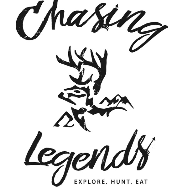 Chasing Legends Outdoors Podcast Artwork