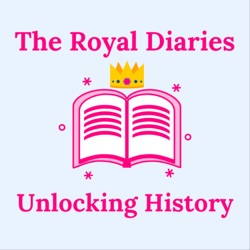 The Royal Diaries Unlocking History