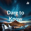 Dare to Know artwork