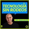 Tecnología sin rodeos, Juan Garzon | Noticias Tech artwork