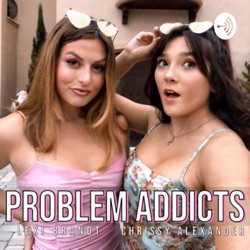 Problem Addicts