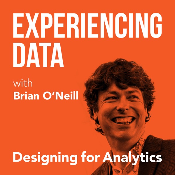 Experiencing Data with Brian T. O'Neill Image