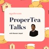 "ProperTea" Talks: Property | Landlords | Home Selling | Property Investment artwork