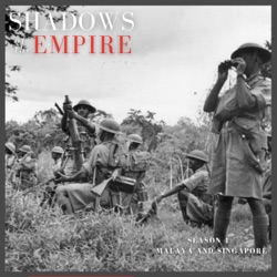 Ep 1 - Malaya and the Singapore Strategy