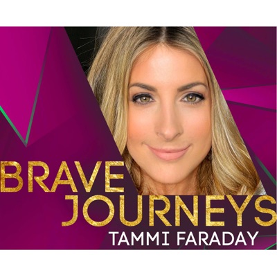 Brave Journeys with Tammi Faraday Brave Journeys with Tammi Faraday