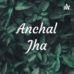 Anchal Jha