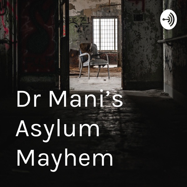 Dr Mani’s Asylum Mayhem Artwork