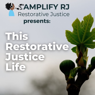 This Restorative Justice Life This Restorative Justice Life