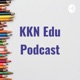 KKN Edu Podcast
