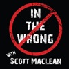 In The Wrong with Scott MacLean artwork