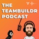 The TeamBuildr Podcast