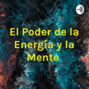 El Poder de la Energía y la Mente - Mauricio Antonio Tavella