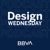 BBVA Design Wednesday - BBVA Podcast