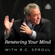 Renewing Your Mind with R.C. Sproul