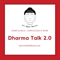 Dharma Talk 2.0