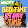 Jason’s Bed Time Story Time - Jason Newland - Jason Newland - FREE Hypnosis