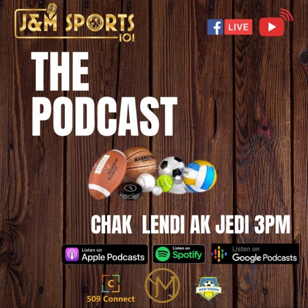 J&M Sports101 Podcast • A podcast on Spotify for Podcasters