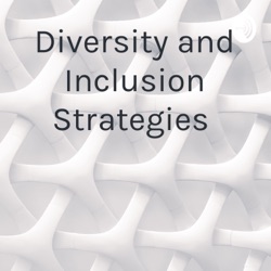 Diversity and Inclusion Strategies 