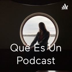 Qué Es Un Podcast