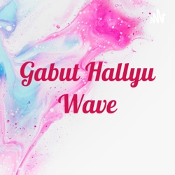 Gabut Hallyu Wave