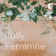 Fully Feminine 