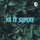 Ya Te Supere (Trailer)