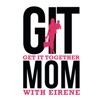 Getting It Together with Eirene the GIT Mom artwork