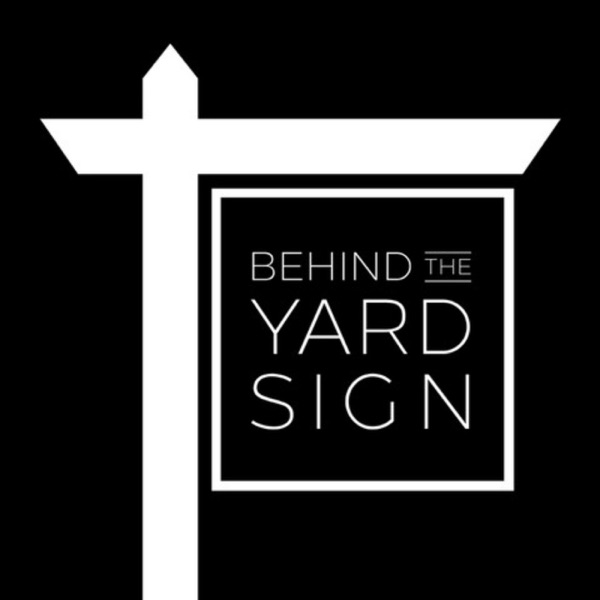 Behind the Yard Sign | A Real Estate Podcast Artwork