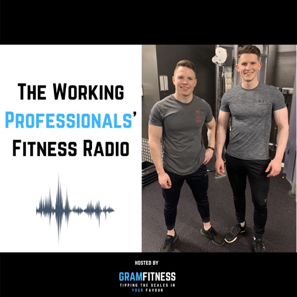 The Working Professionals' Fitness Radio - GramFitness