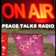 PEACE TALKS RADIO