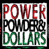 POWER POWDER AND DOLLARS artwork