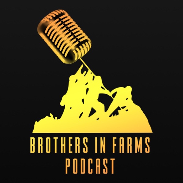 Brothers in Farms Podcast Artwork