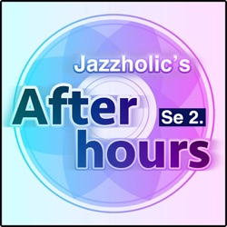 Jazzholic's Afterhours Se2